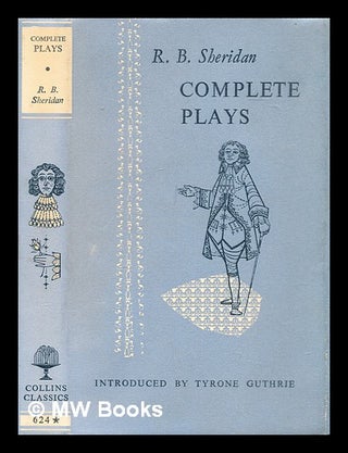 Item #297728 Complete plays / Richard Brinsley Sheridan ; with an introduction by Tyrone Guthrie....
