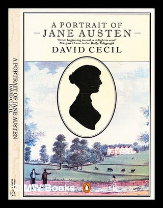 Item #297732 A portrait of Jane Austen. David Cecil