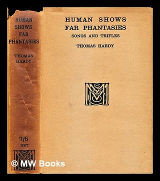 Item #297789 Human shows, far phantasies, songs, and trifles. Thomas Hardy