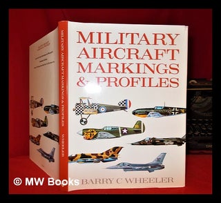 Item #297864 Military aircraft markings & profiles. Barry C. Wheeler