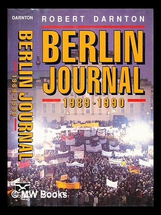 Item #297910 Berlin journal, 1989-1990. Robert Darnton