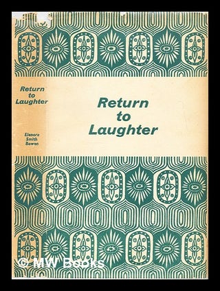 Item #298274 Return to laughter. Elenore Smith Bowen, 1922