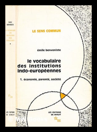 Item #298399 Le Vocabulaire des institutions indo-européennes : volume 1- Economie, parenté,...