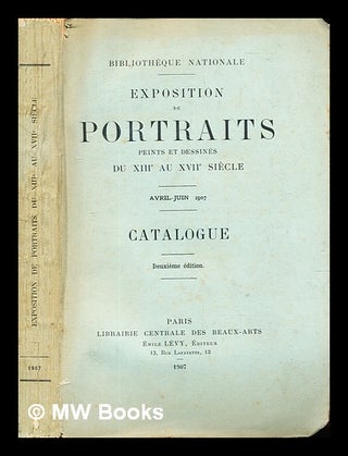 Item #298443 Bibliothèque Nationale : Exposition de portraits peints et dessinés du XIIIe au...
