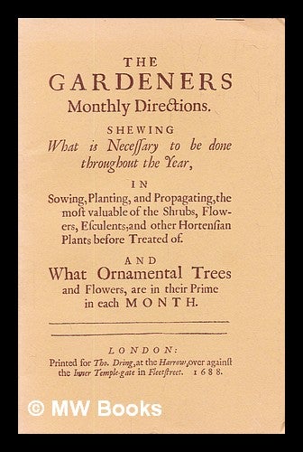 Item #298500 The gardeners monthly directions : shewing what is necessary to be done throughout the year. John Worlidge.