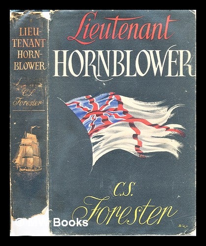 Item #298509 Lieutenant Hornblower / C.S. Forester ; introduction by Bernard Cornwell. C. S. Forester, Cecil Scott.