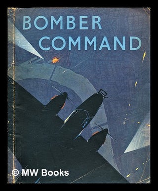 Item #298781 Bomber command : the Air ministry account of Bomber command's offensive against the...