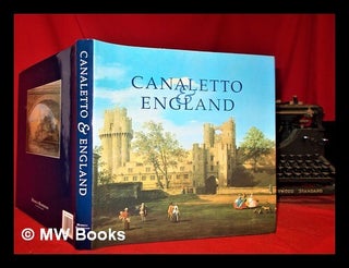Item #298795 Canaletto & England / edited by Michael Liversidge and Jane Farrington. Michael....