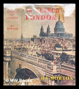 Item #298838 In Search of London. H. V. Morton, Henry Vollam