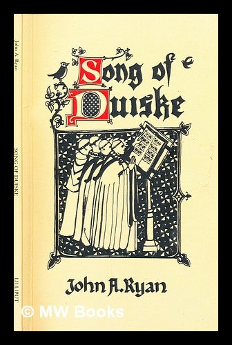 Item #298864 Song of Duiske. John A. Ryan, John Aloysius, 1923-.