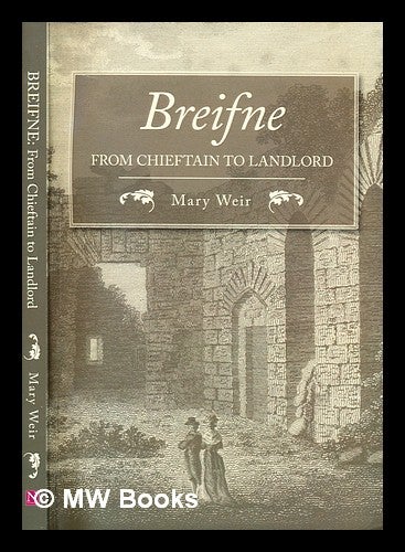 Item #298867 Breifne : from chieftain to landlord. Mary Weir, 1934-.