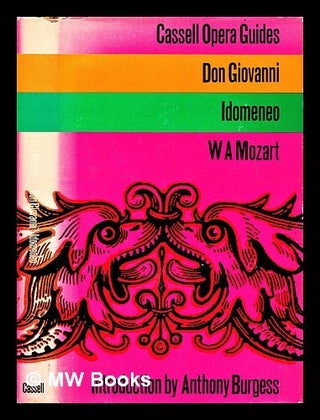 Item #298887 W. A. Mozart. Don Giovanni. (Libretto by Lorenzo da Ponte.) Idomeneo. [Translated by...