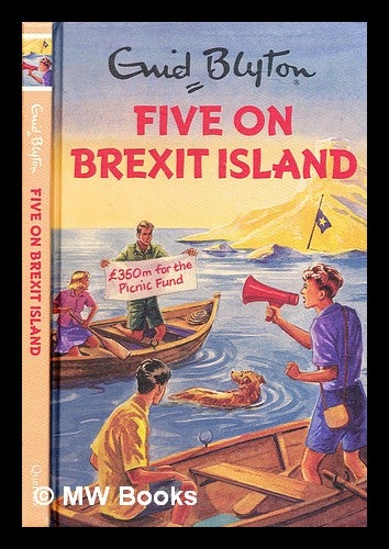 Item #299020 Five on Brexit Island / Enid Blyton ; text by Bruno Vincent. Bruno Vincent.