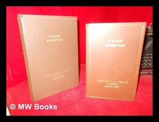 Item #299181 Italy: a select catalogue of the exhibition to be opened by the Italian Ambassador...