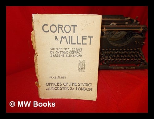 Item #299246 Corot & Millet: with critical essays by Gustave Geffroy & Arsene Alexandre: special winter 1902-3 Number The Studio. The Studio.