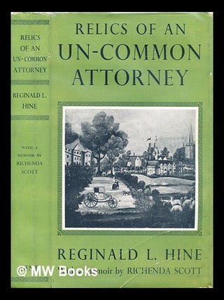 Item #299266 Relics of an un-common attorney. Reginald Leslie Hine