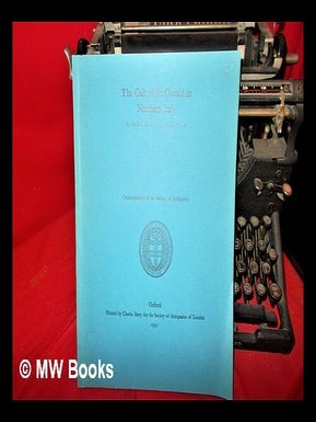 Item #299335 The cult of St. Oswald in northern Italy. E. P Baker