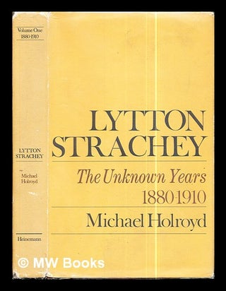 Item #299356 Lytton Strachey : a critical biography / by Michael Holroyd: Vol. 1: The unknown...