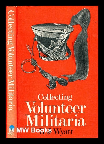 Item #299368 Collecting volunteer militaria. Robert John Wyatt.