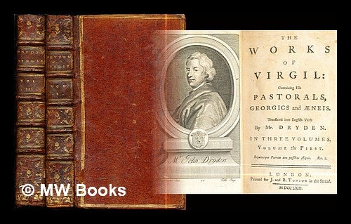 Item #299392 The works : of Virgil: containing his pastorals, Georgics and Æneis. Translated into English verse by Mr. Dryden: in two volumes: vols. I & III (only). John Virgil. Dryden.