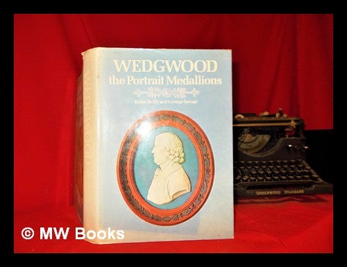 Item #299532 Wedgwood: the portrait medallions. Josiah Wedgwood.