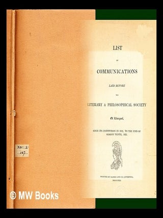 Item #299594 List of communications laid before the Literary and Philosophical Society of...