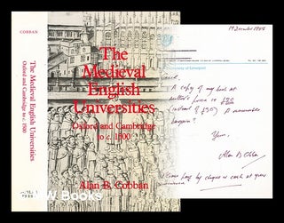 Item #299596 The medieval English universities : Oxford and Cambridge to c.1500. Alan B. Cobban,...