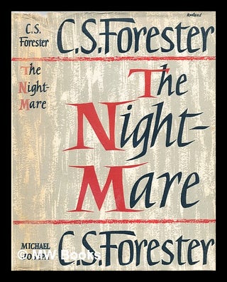 Item #299707 The nightmare. C. S. Forester, Cecil Scott