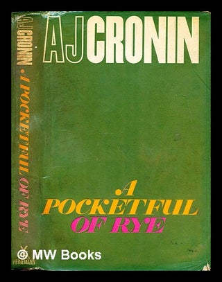 Item #299750 A pocketful of rye. A. J. Cronin, Archibald Joseph