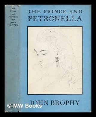 Item #299785 The prince and Petronella. John Brophy