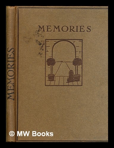 Item #299819 Memories / by John Galsworthy ; illustrated by Maud Earl. John Galsworthy.