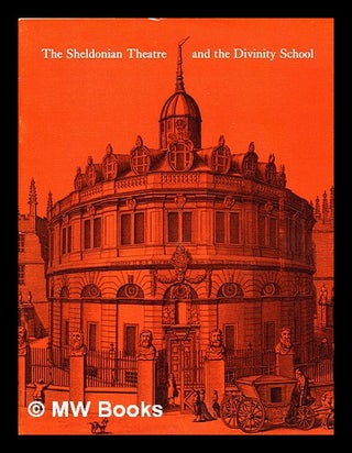 Item #299820 The Sheldonian Theatre and the Divinity School / text by H.M. Colvin ; photographs...