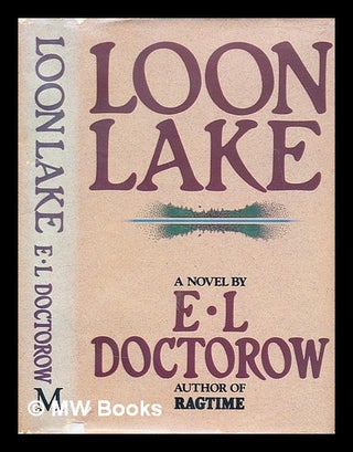 Item #299856 Loon lake. E. L. Doctorow