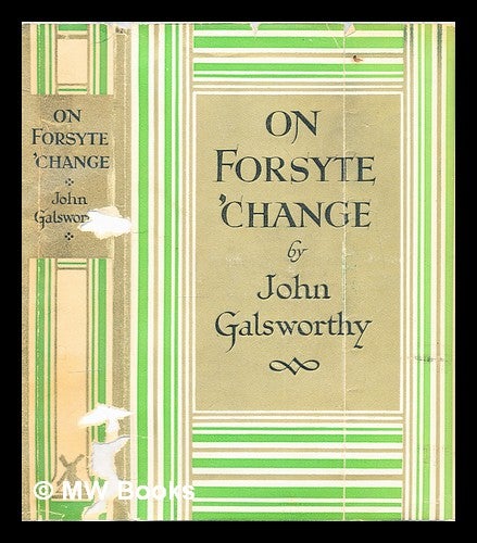 Item #299960 On Forsyte 'Change. John Galsworthy.