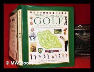 Item #299981 The encyclopedia of golf / Malcolm Campbell ; photography by Brian D. Morgan....