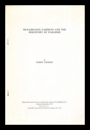 Item #300006 Renaissance Gardens and the Discovery of Paradise. Terry Comito