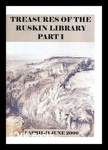 Item #300037 Treasures of the Ruskin Library. Part 1. Ruskin Library.