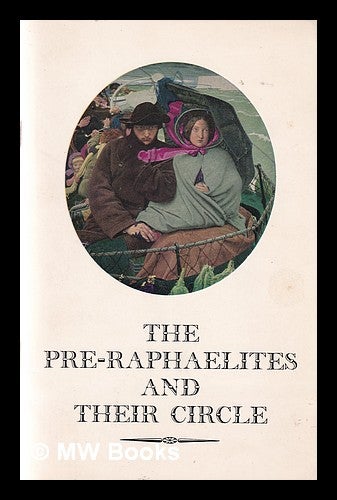 Item #300039 The Pre-Raphaelites and their circle : a booklet illustrating, with descriptive notes, some of the most important works of the Pre-Raphaelites in the permanent collection of the Birmingham Museum and Art Gallery. Richard. Birmingham City Museum Ormond, Art Gallery.
