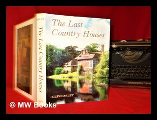 Item #300141 The last country houses. Clive Aslet, 1955