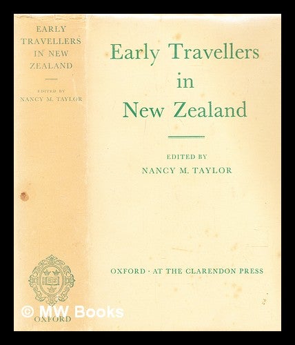 Item #300167 Early travellers in New Zealand / edited by Nancy M.Taylor. Nancy M. Taylor.