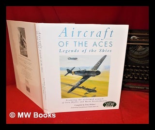 Item #300259 Aircraft of the Aces : legends of the skies. Tony Holmes