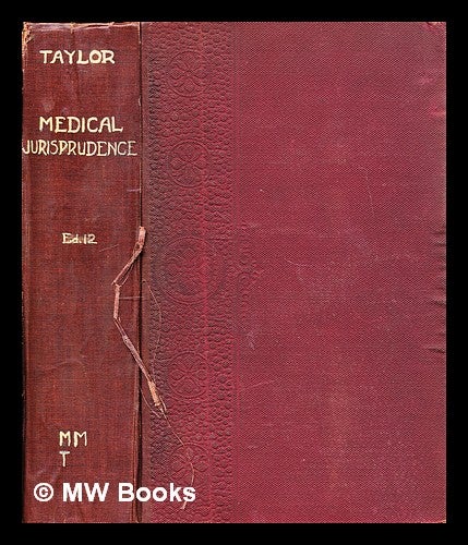 Item #300325 A manual of medical jurisprudence / by Alfred Swaine Taylor ; revised and edited by Thomas Stevenson. Alfred Swaine Taylor.