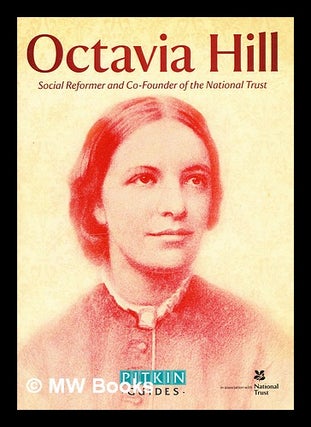 Item #300353 Octavia Hill : social reformer and co-founder of the National Trust. Peter Clayton,...