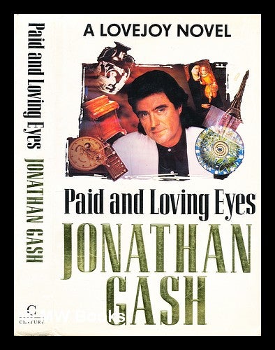 Item #300422 Paid and loving eyes. Jonathan Gash, 1933-.
