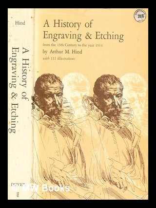 Item #300446 A history of engraving & etching from the 15th century to the year 1914 : being the...