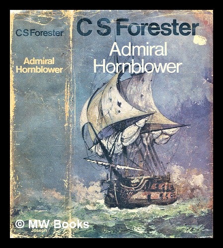 Item #300458 Admiral Hornblower : comprising Flying colours : The Commodore : Lord Hornblower : Hornblower in the West Indies. C. S. Forester, Cecil Scott.