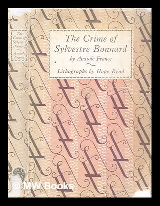 Item #300535 The crime of Sylvestre Bonnard / a translation by Lafcadio Hearn ; illustrated by...