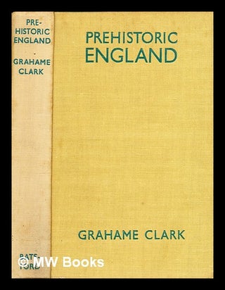 Item #300685 Prehistoric England. Grahame Clark