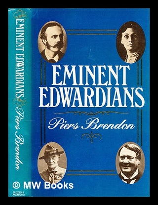 Item #300714 Eminent Edwardians. Piers Brendon, 1940