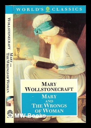 Item #300719 Mary, and : The wrongs of woman. Mary Wollstonecraft